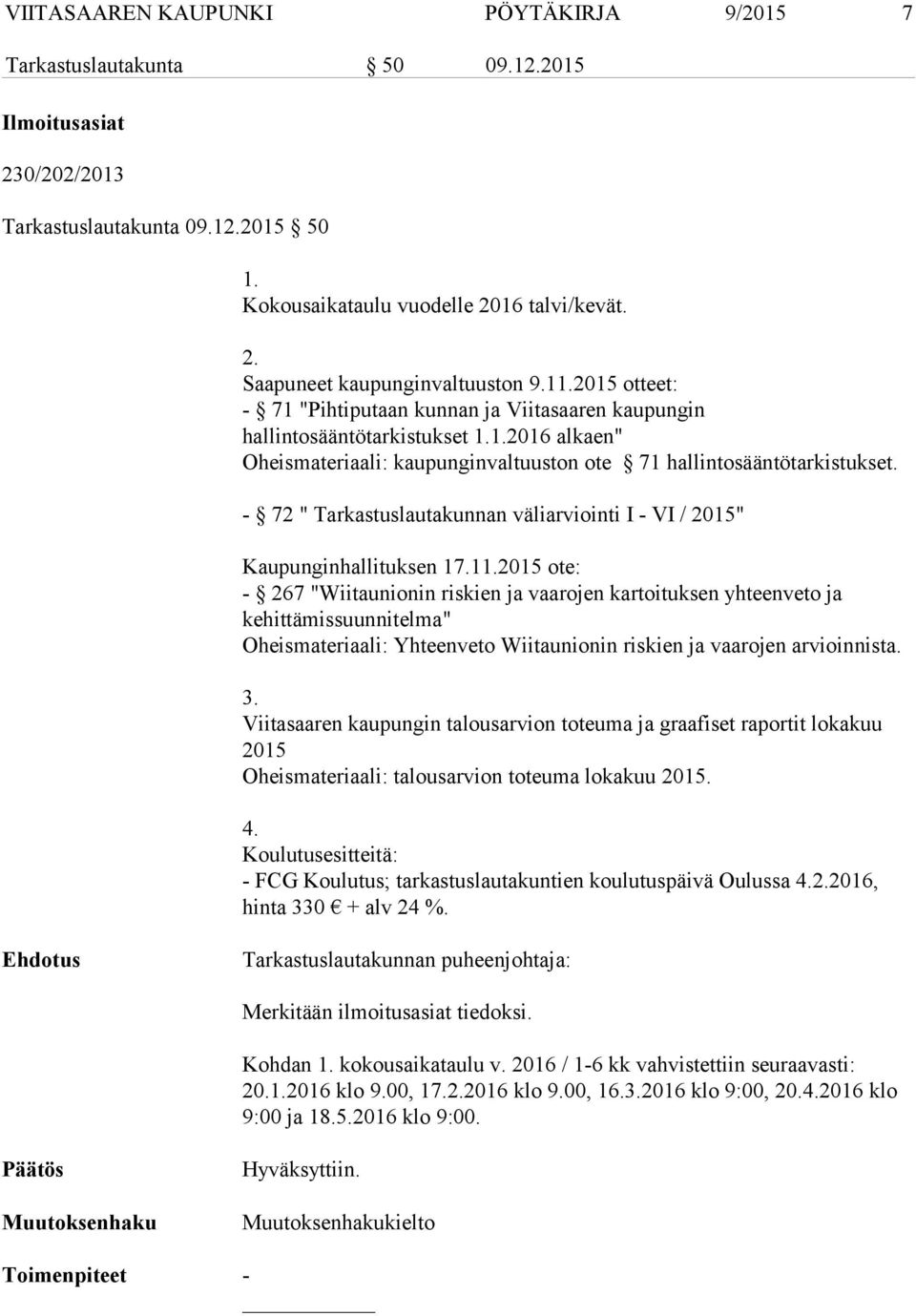 - 72 " Tarkastuslautakunnan väliarviointi I - VI / 2015" Kaupunginhallituksen 17.11.