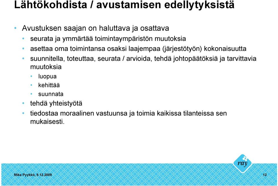 suunnitella, toteuttaa, seurata / arvioida, tehdä johtopäätöksiä ja tarvittavia muutoksia luopua kehittää