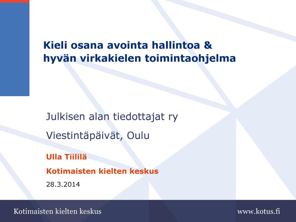 tiedottajat ry Viestintäpäivät, Oulu Ulla