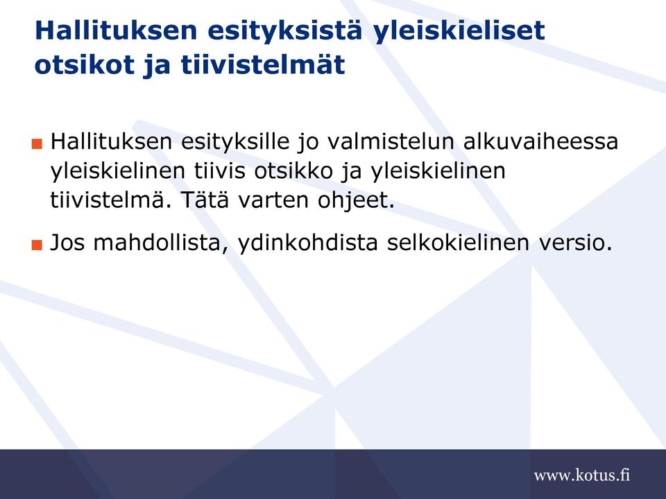 yleiskielinen tiivis otsikko ja yleiskielinen tiivistelmä.