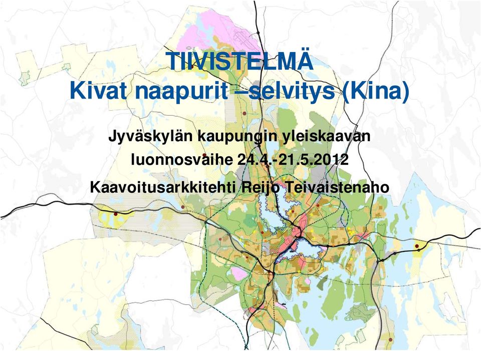 yleiskaavan luonnosvaihe 24.4.-21.5.