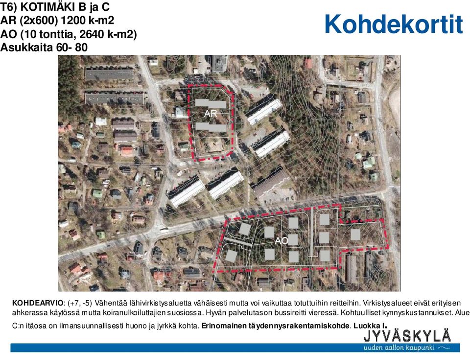 Virkistysalueet eivät erityisen ahkerassa käytössä mutta koiranulkoiluttajien suosiossa.