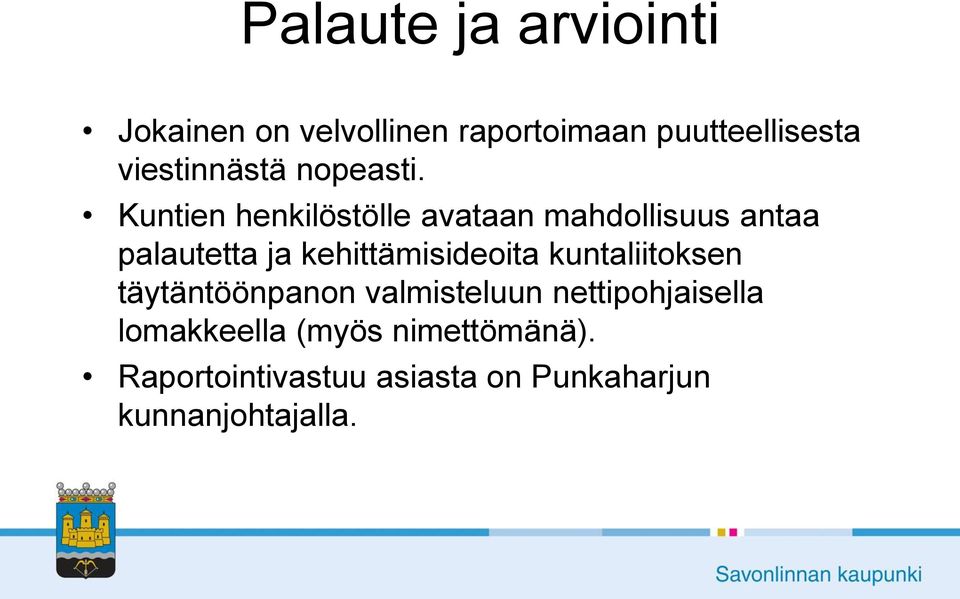 Kuntien henkilöstölle avataan mahdollisuus antaa palautetta ja kehittämisideoita