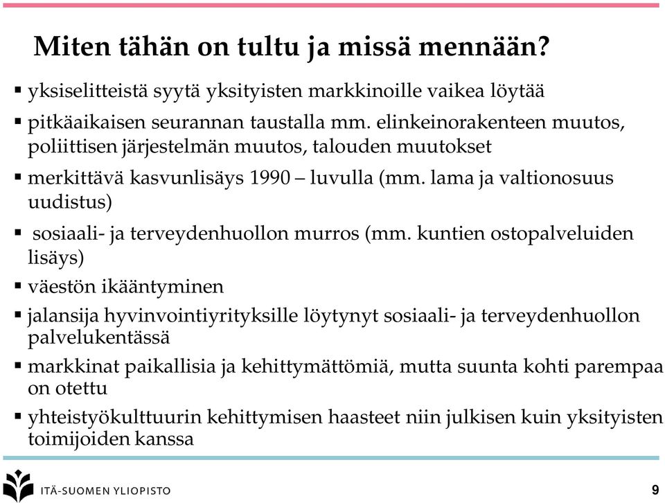 lama ja valtionosuus uudistus) sosiaali- ja terveydenhuollon murros (mm.