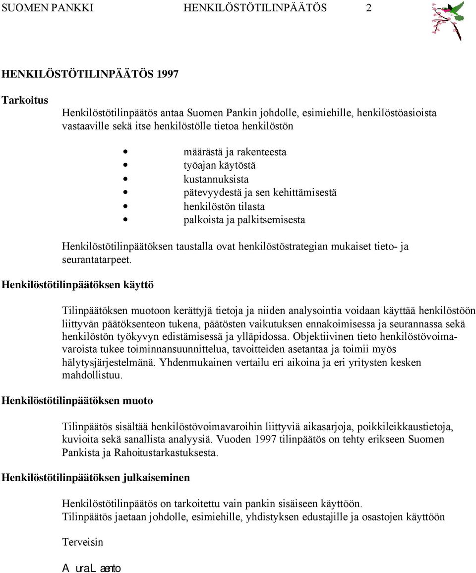 henkilöstöstrategian mukaiset tieto- ja seurantatarpeet.