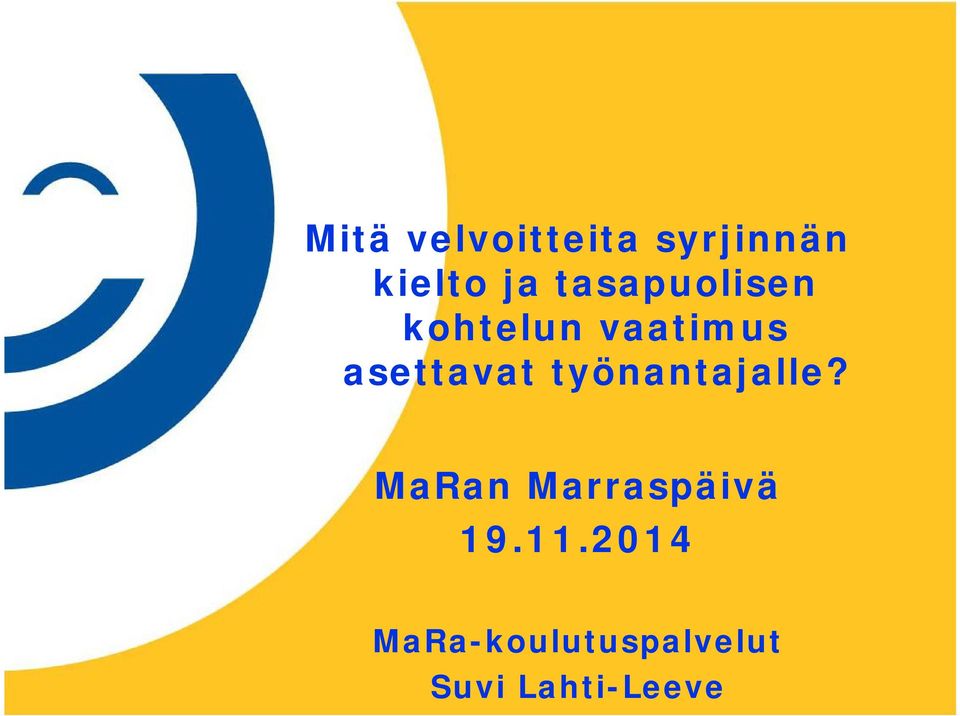 työnantajalle? MaRan Marraspäivä 19.11.