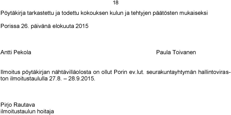 päivänä elokuuta 2015 18 Antti Pekola Paula Toivanen Ilmoitus pöytäkirjan