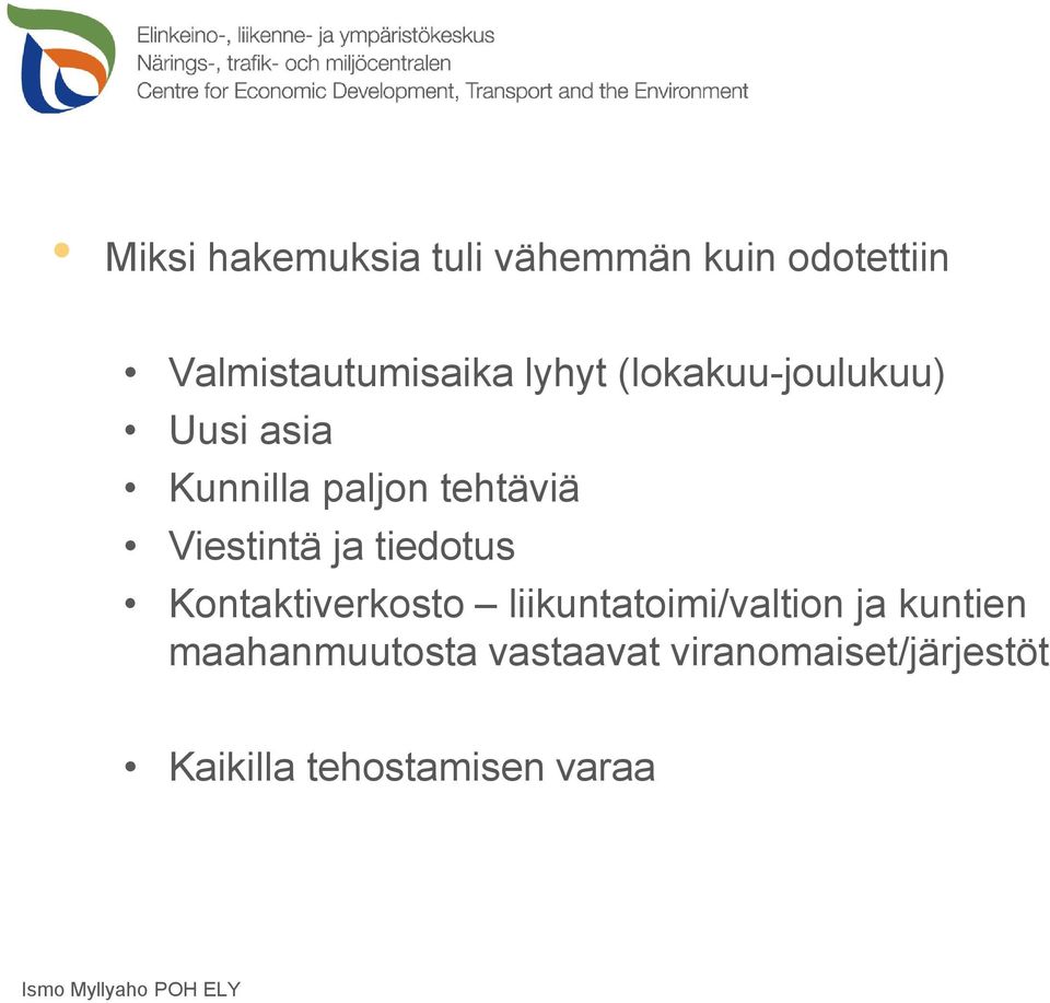 Viestintä ja tiedotus Kontaktiverkosto liikuntatoimi/valtion ja