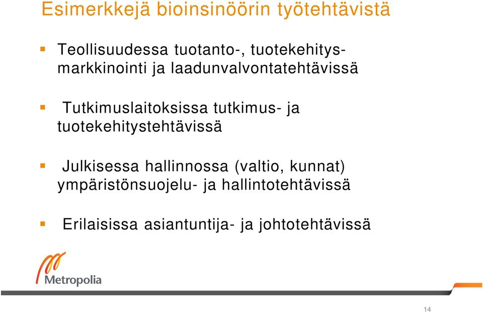 tutkimus- ja tuotekehitystehtävissä Julkisessa hallinnossa (valtio, kunnat)