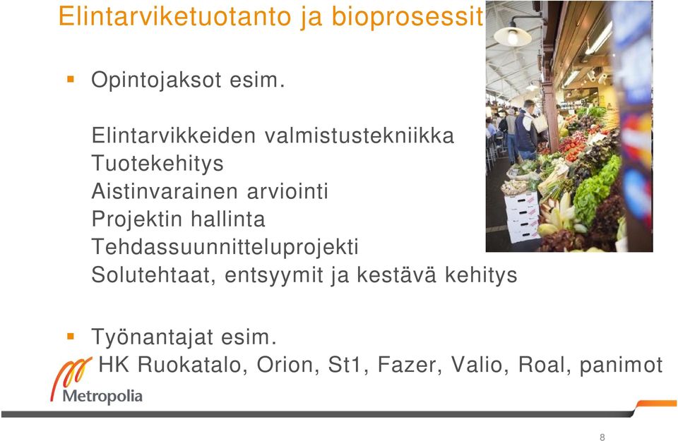 arviointi Projektin hallinta Tehdassuunnitteluprojekti Solutehtaat,