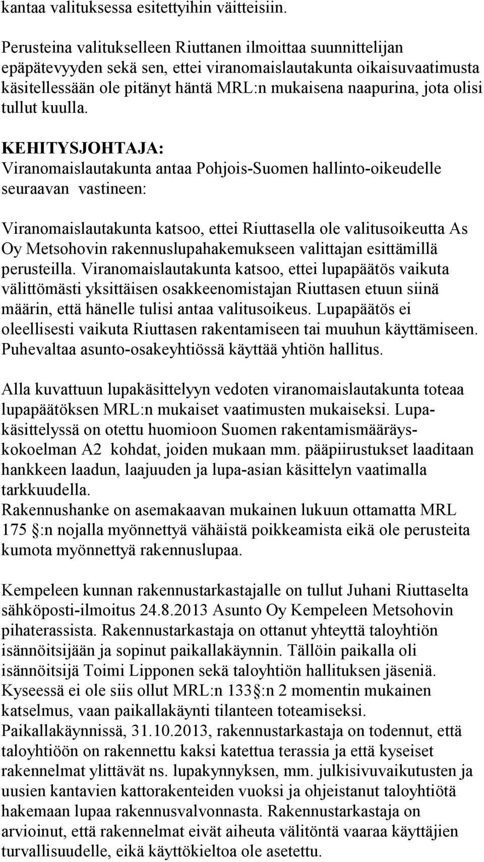 olisi tullut kuulla.