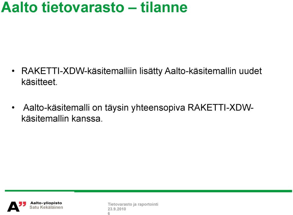 Aalto-käsitemallin uudet käsitteet.