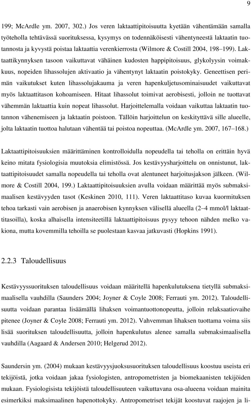 verenkierrosta (Wilmore & Costill 2004, 198 199).