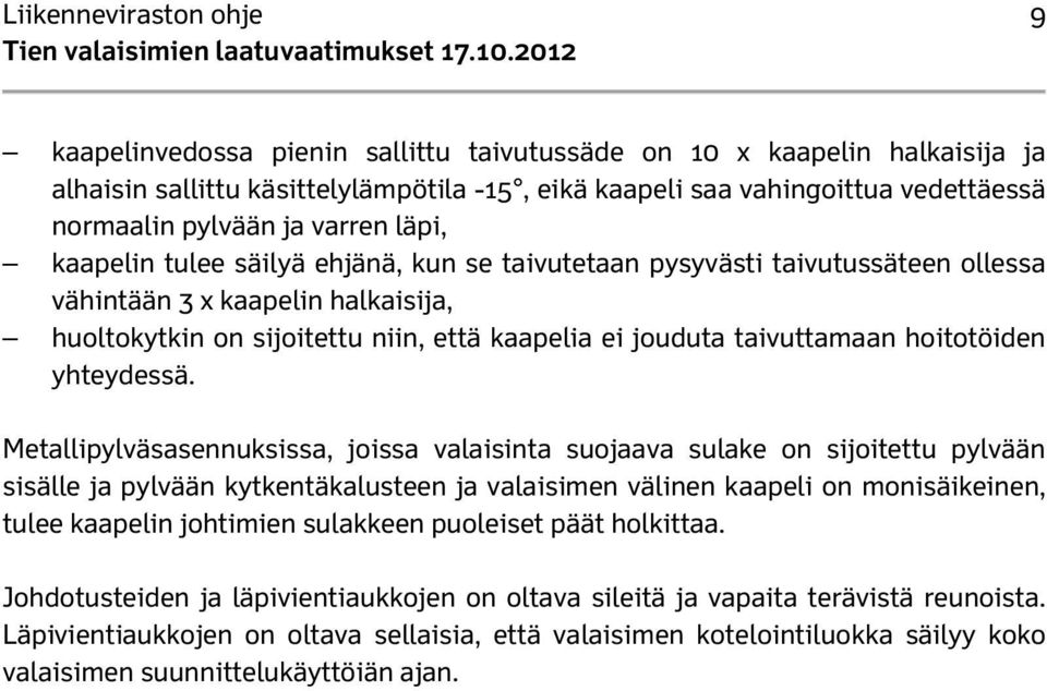 taivuttamaan hoitotöiden yhteydessä.