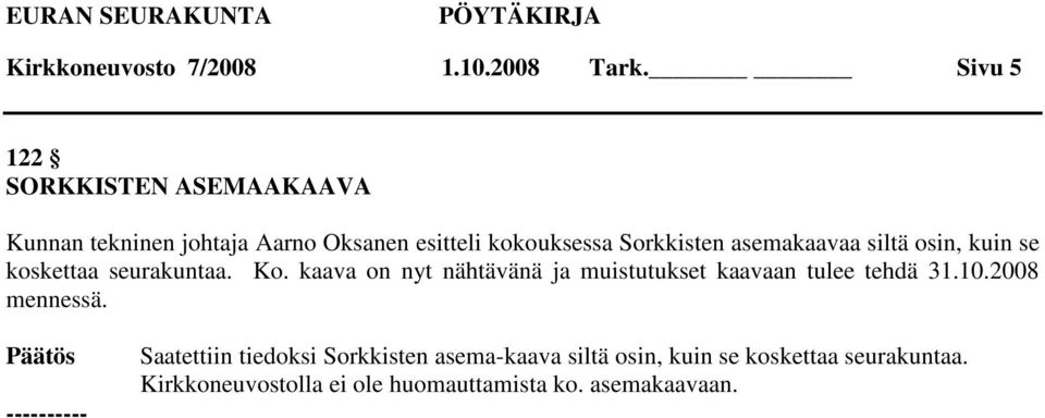 asemakaavaa siltä osin, kuin se koskettaa seurakuntaa. Ko.