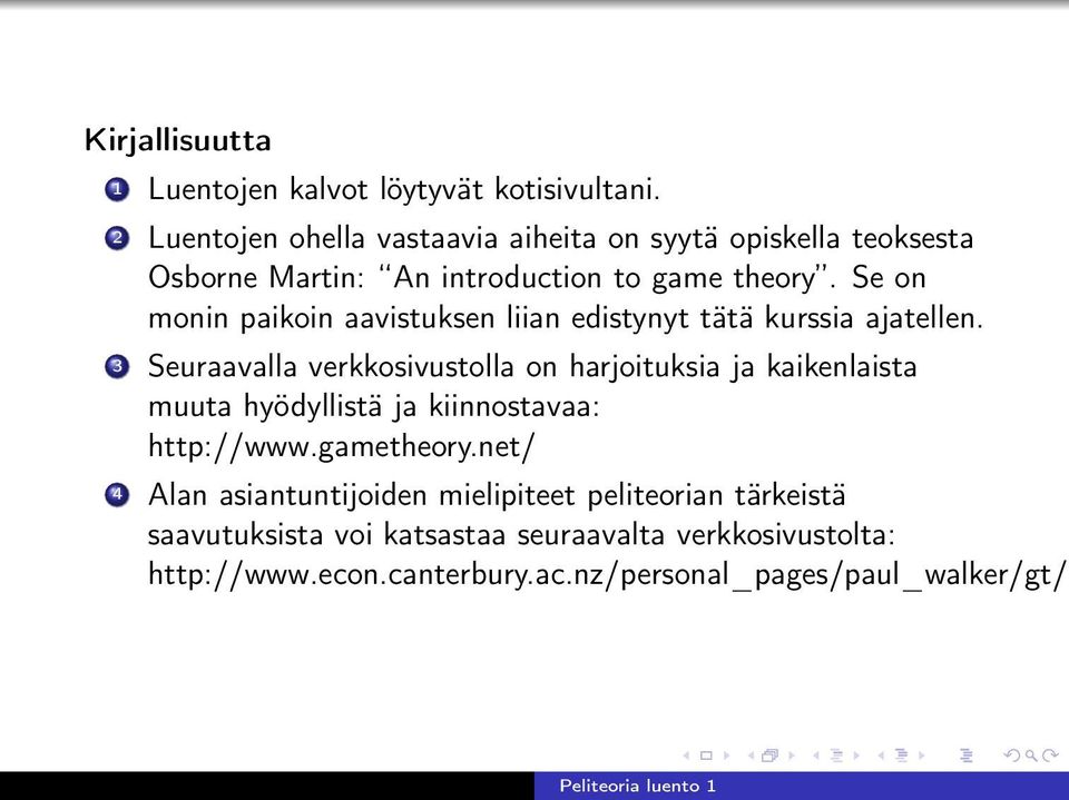 Se on monin paikoin aavistuksen liian edistynyt tätä kurssia ajatellen.