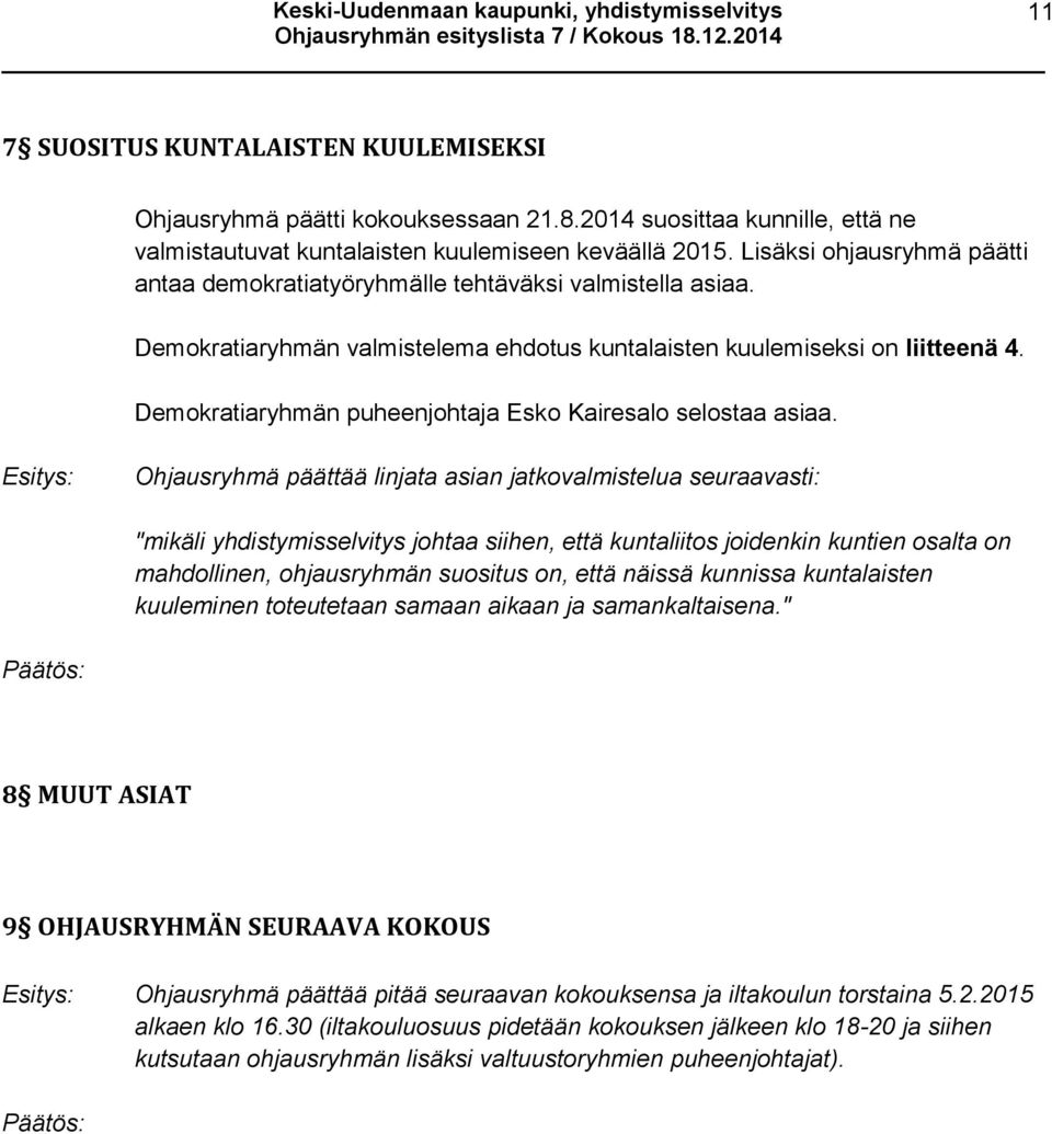 Demokratiaryhmän puheenjohtaja Esko Kairesalo selostaa asiaa.