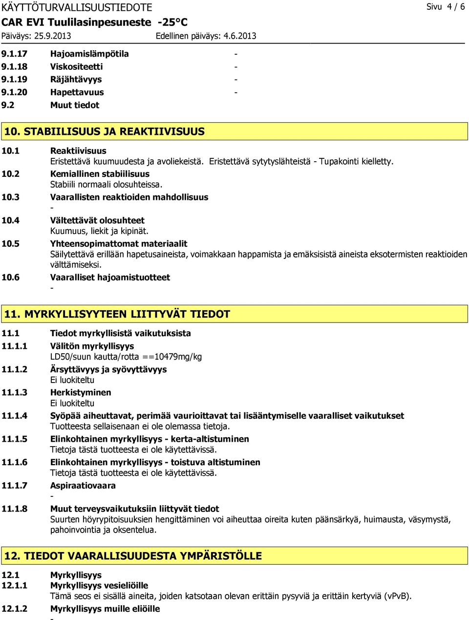 10.3 Vaarallisten reaktioiden mahdollisuus 10.