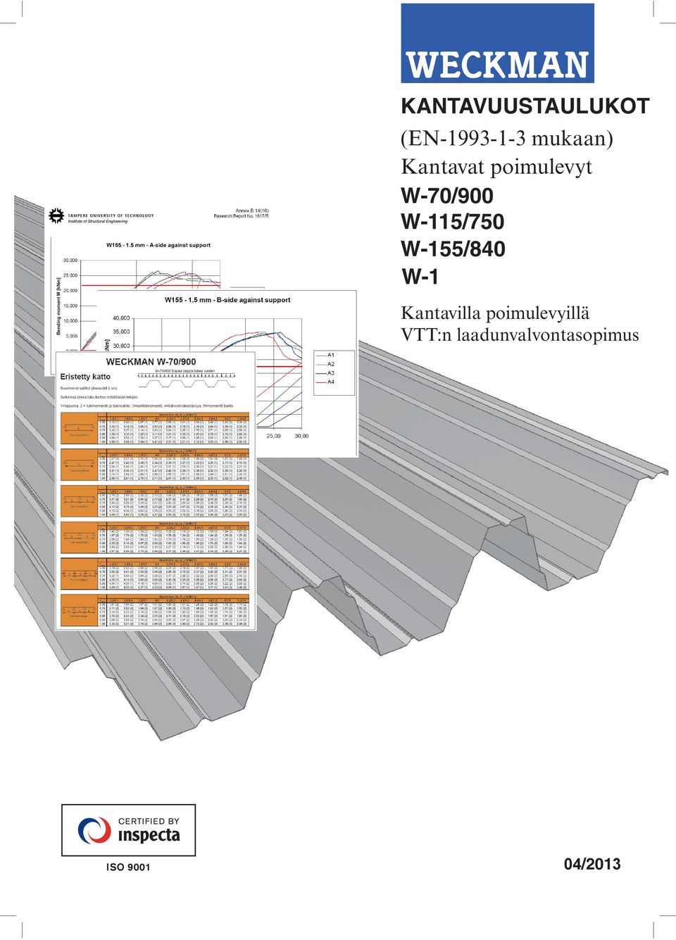 laadunvalvontasopimus Poimulevyjä käytetään vesikattona tai kantavana