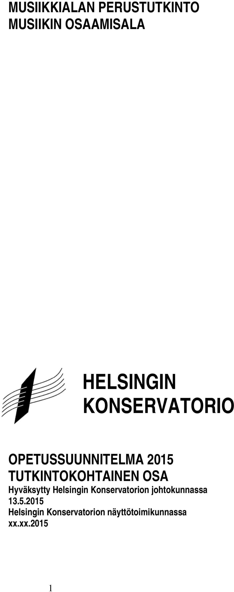 Hyväksytty Helsingin Konservatorion johtokunnassa 13.5.