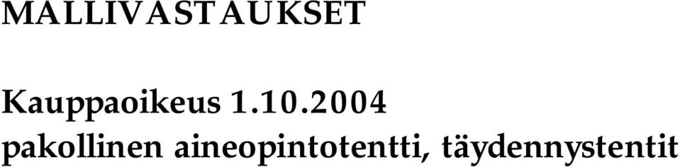 2004 pakollinen