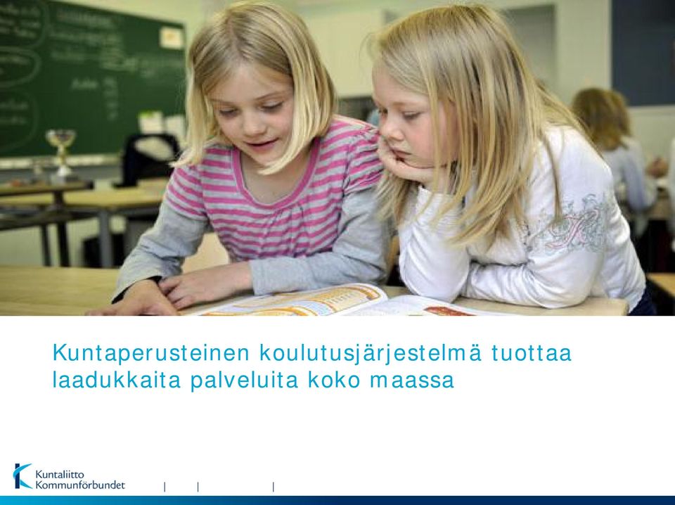 tuottaa laadukkaita