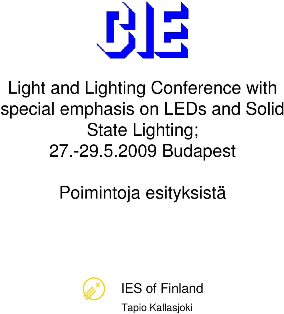 and Solid State Lighting; 27.-29.