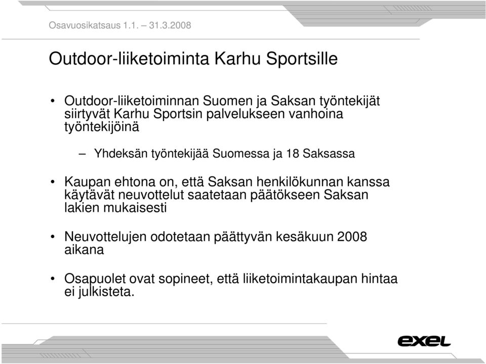 että Saksan henkilökunnan kanssa käytävät neuvottelut saatetaan päätökseen Saksan lakien mukaisesti