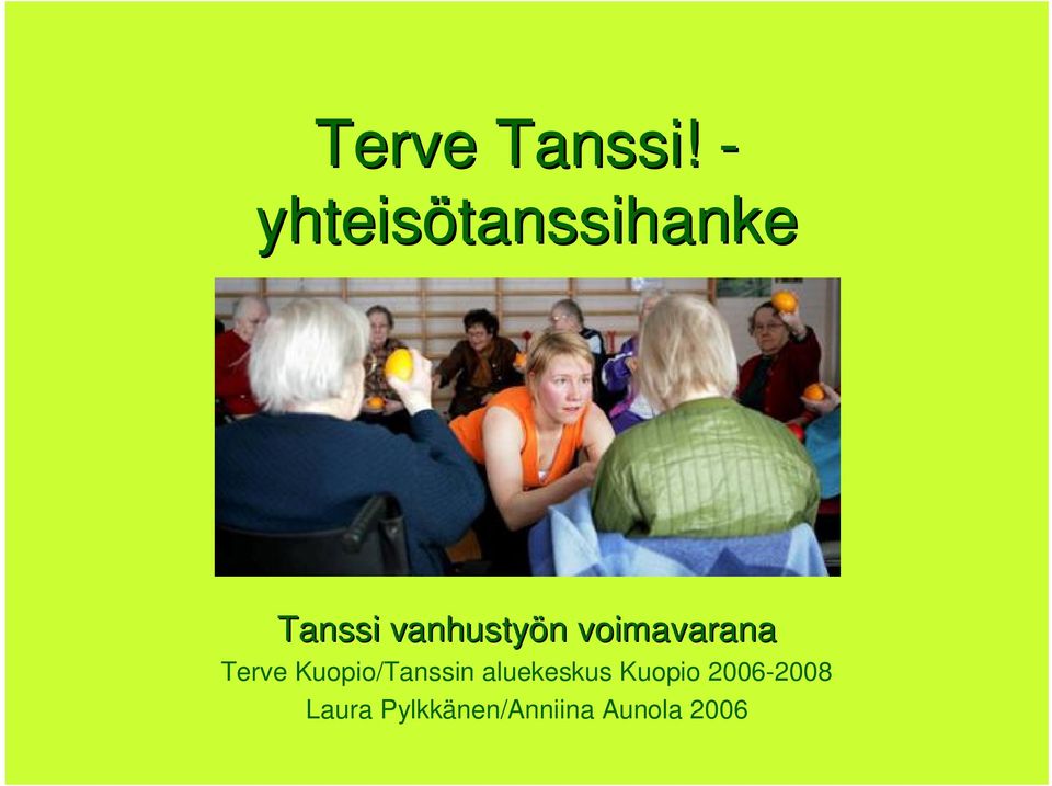 vanhustyön n voimavarana Terve