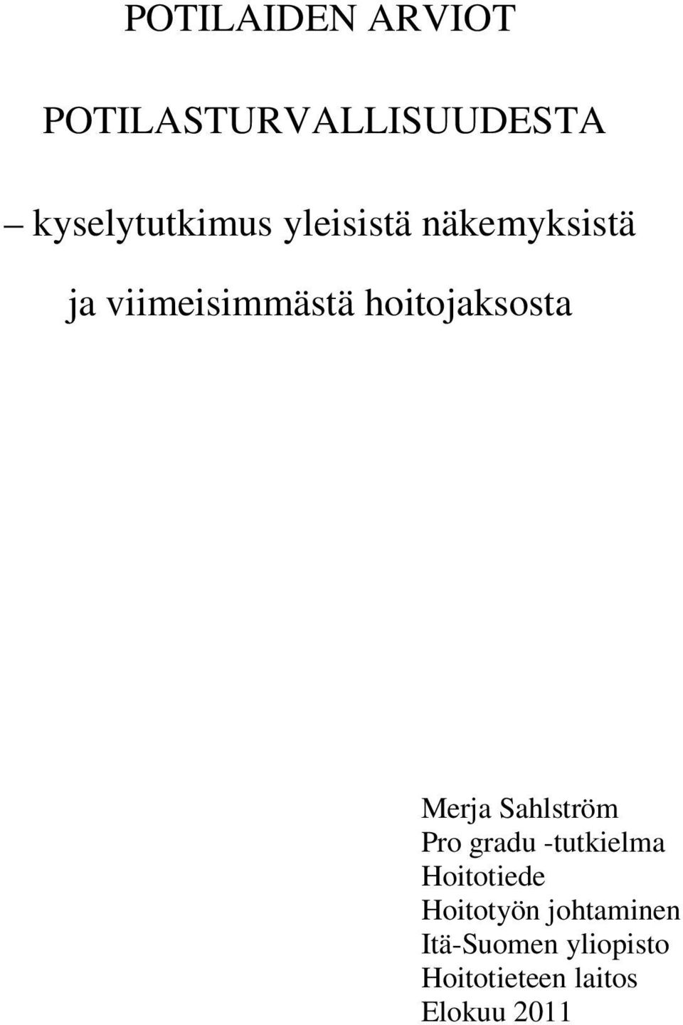 hoitojksost Merj Shlström Pro gru -tutkielm Hoitotiee