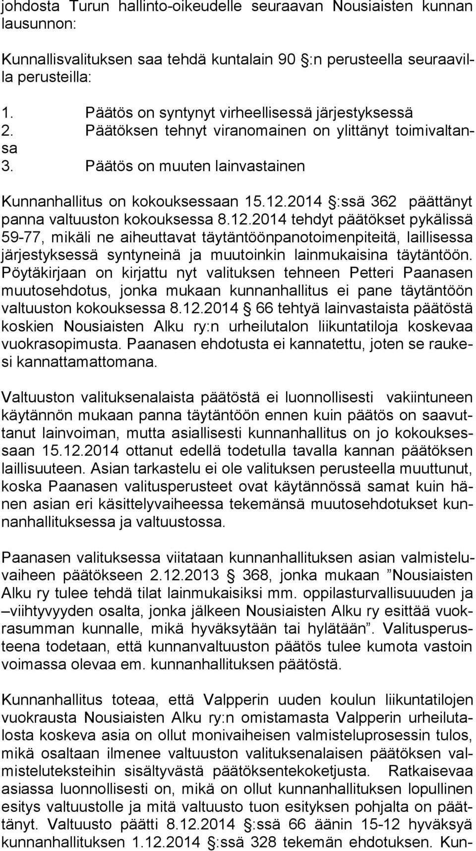 2014 :ssä 362 päättänyt pan na valtuuston kokouksessa 8.12.