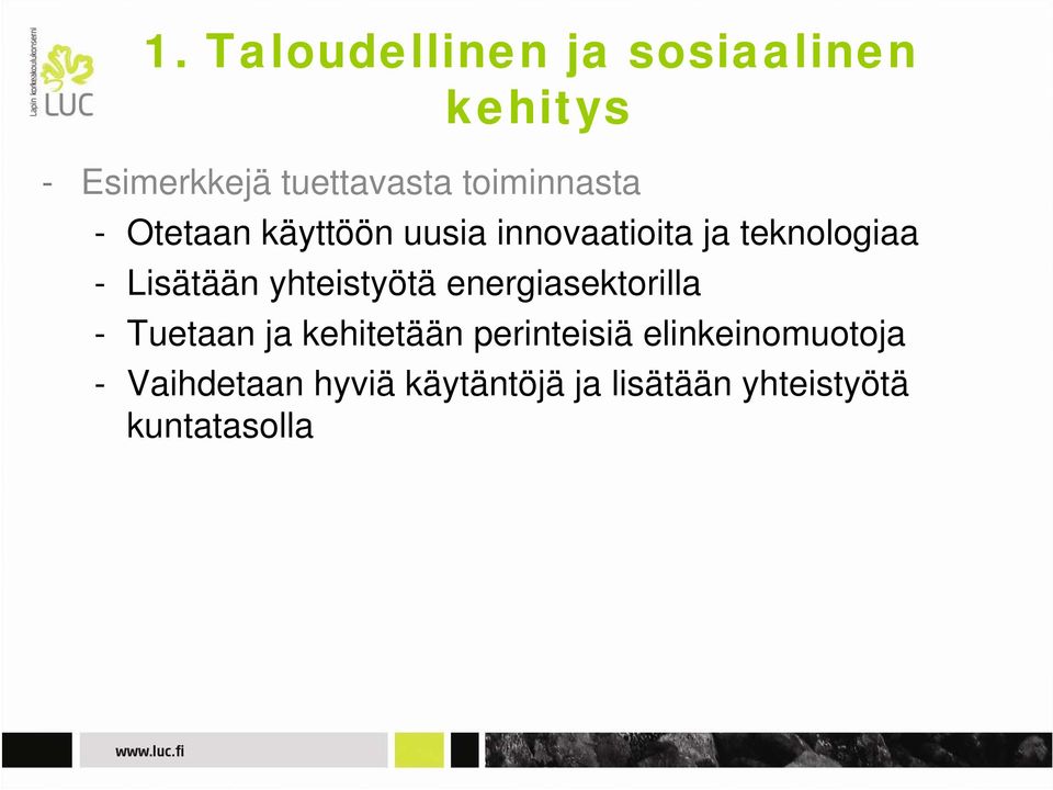 Lisätään yhteistyötä energiasektorilla - Tuetaan ja kehitetään