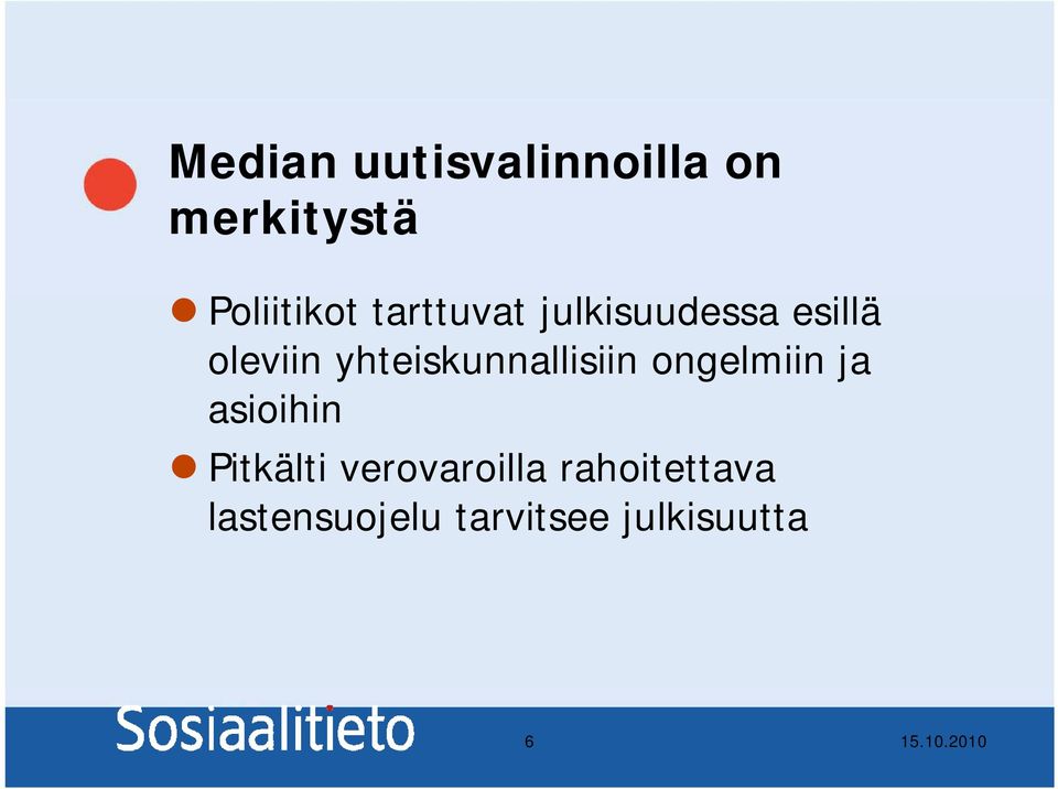 yhteiskunnallisiin ongelmiin ja asioihin ihi