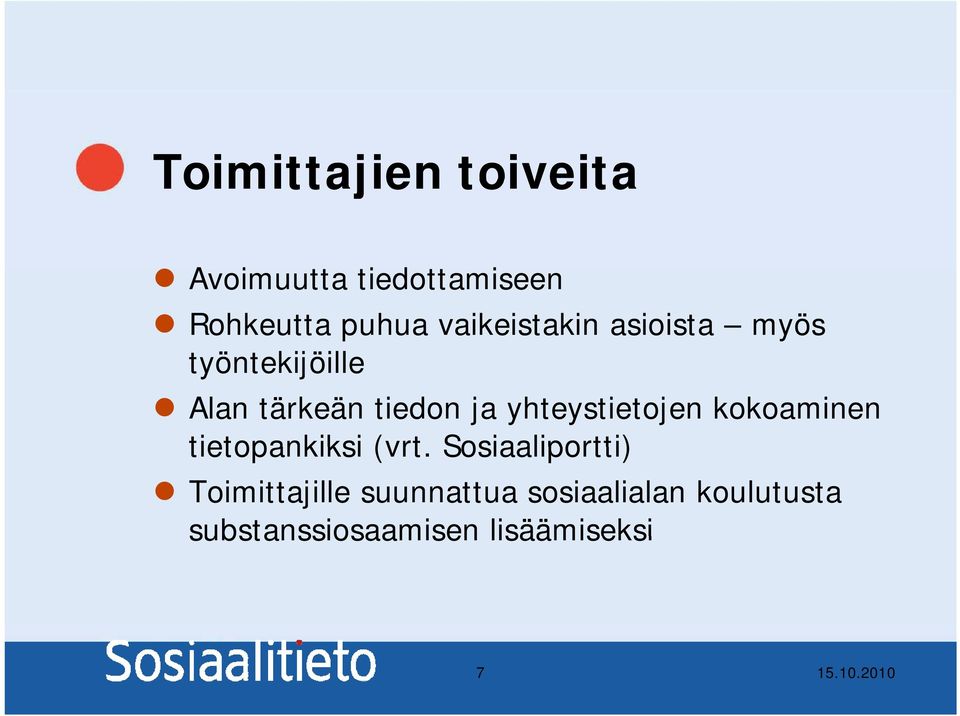 yhteystietojen kokoaminen tietopankiksi (vrt.