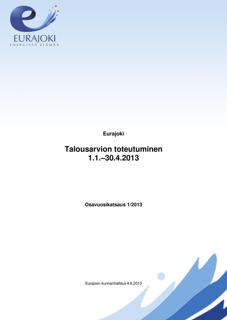 2013 Osavuosikatsaus