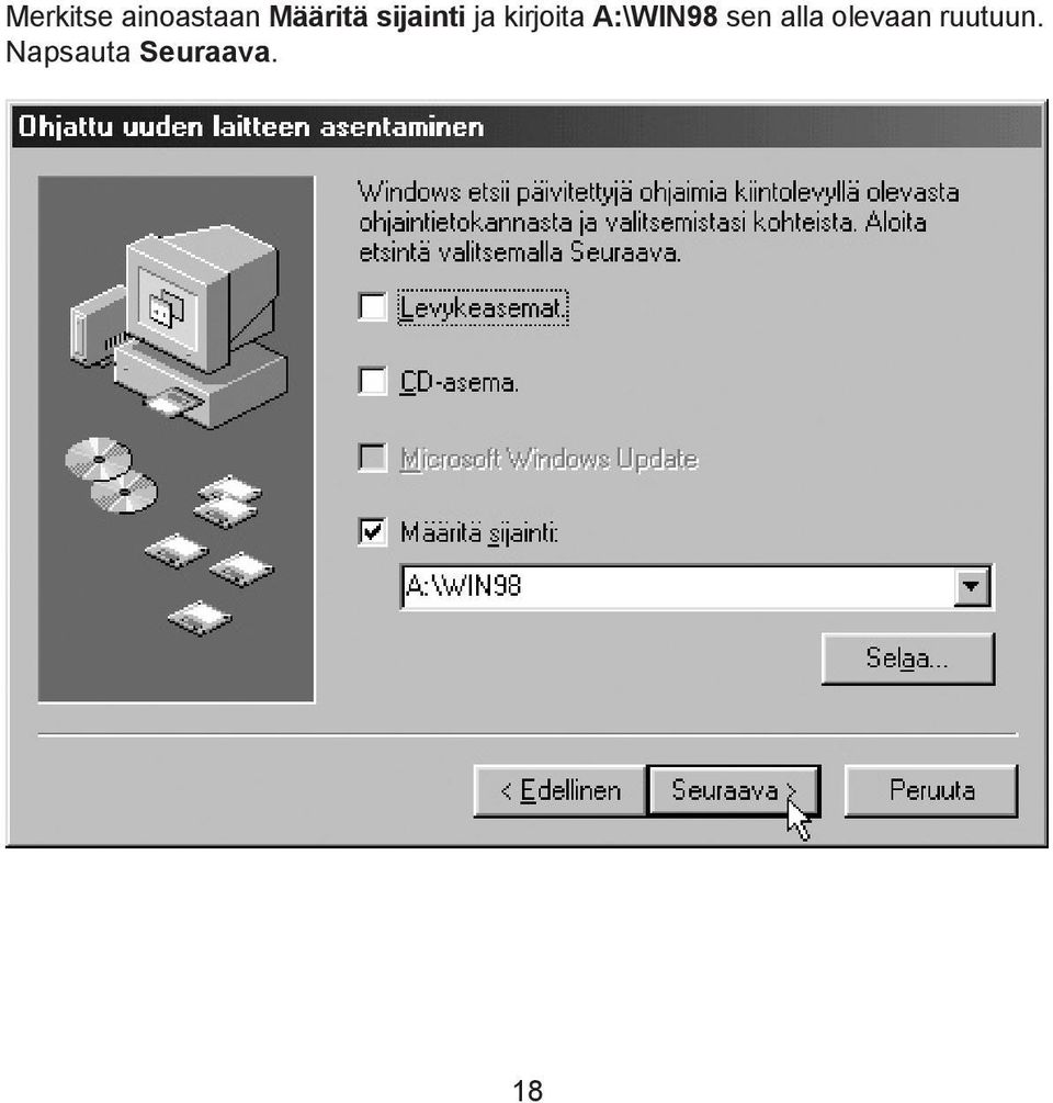 kirjoita A:\WIN98 sen alla