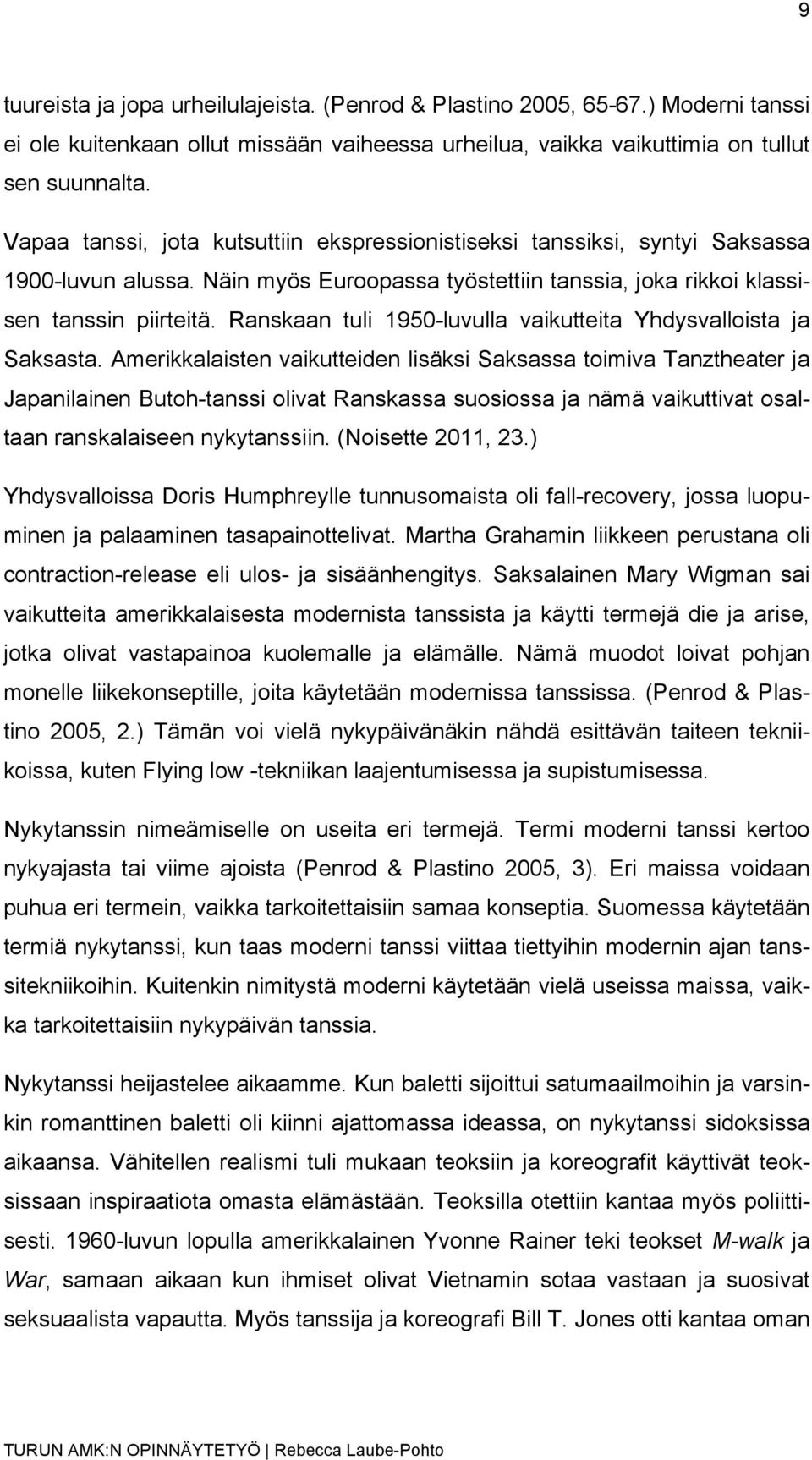 Ranskaan tuli 1950-luvulla vaikutteita Yhdysvalloista ja Saksasta.