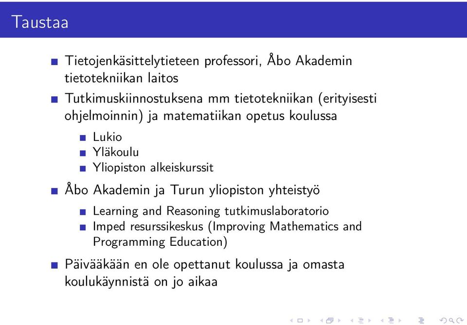 alkeiskurssit Åbo Akademin ja Turun yliopiston yhteistyö Learning and Reasoning tutkimuslaboratorio Imped