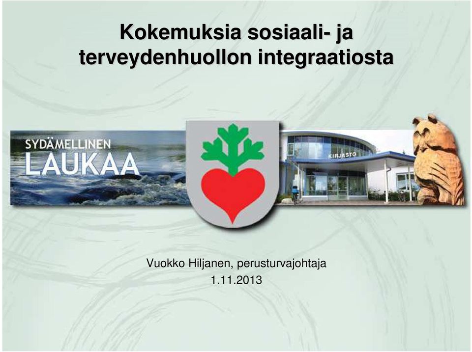 integraatiosta Vuokko