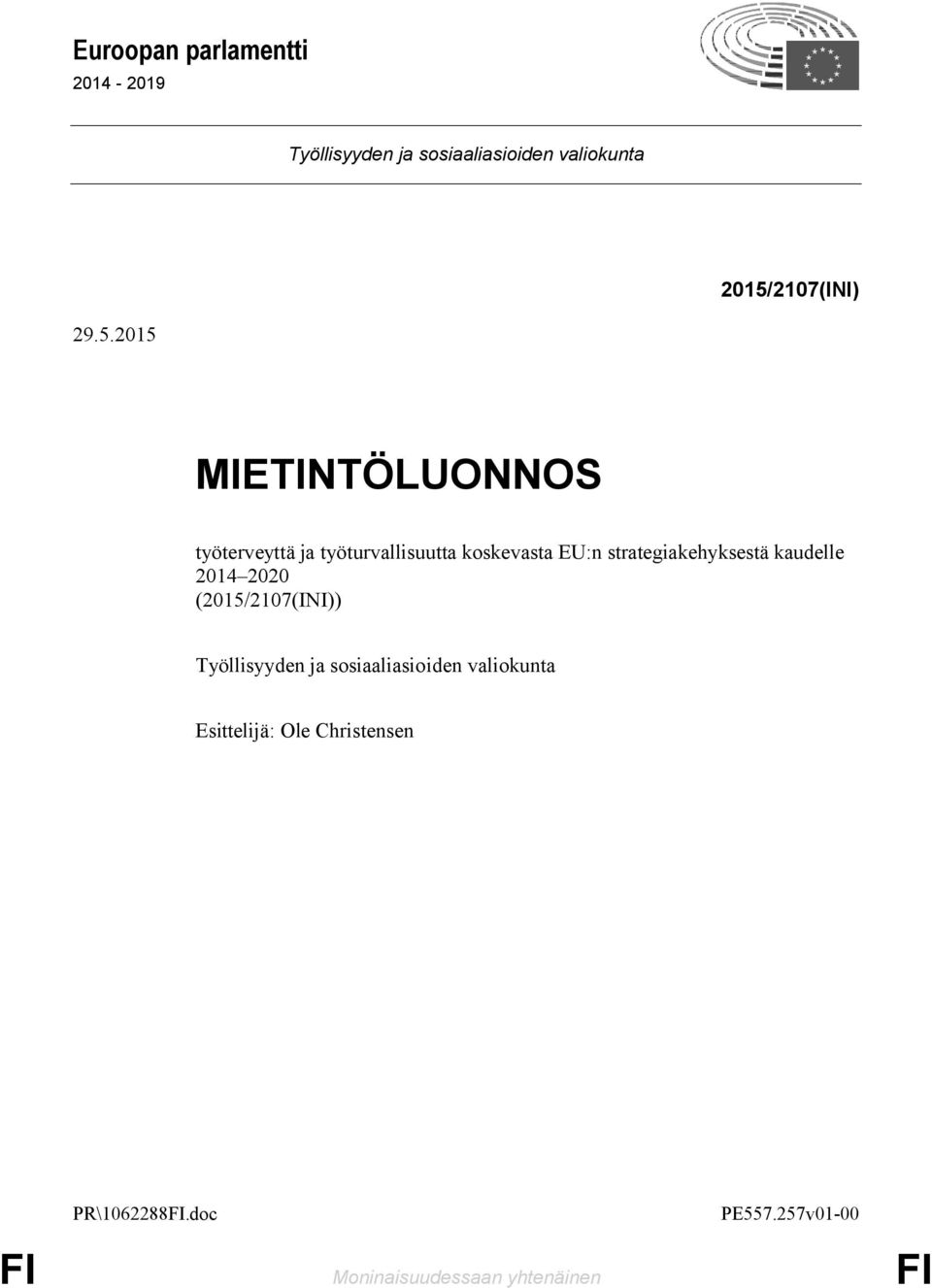 EU:n strategiakehyksestä kaudelle 2014 2020 (2015/2107(INI)) Työllisyyden ja