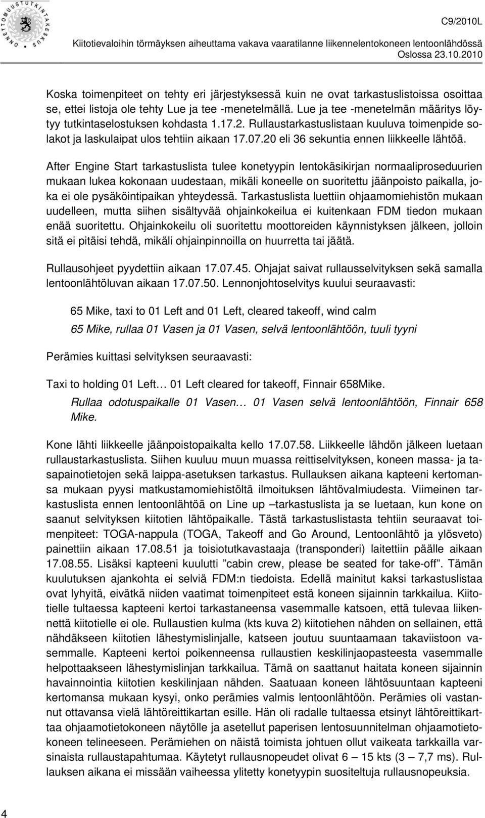 20 eli 36 sekuntia ennen liikkeelle lähtöä.