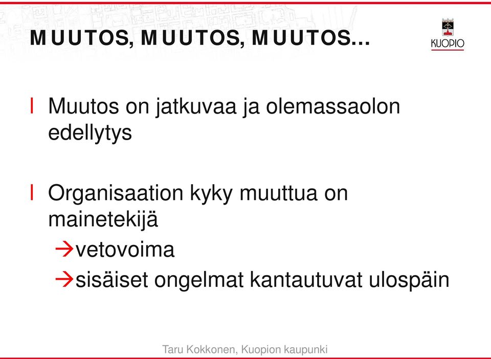 Organisaation kyky muuttua on