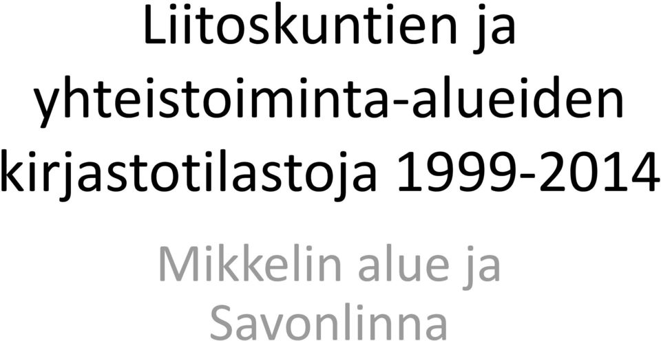 kirjastotilastoja