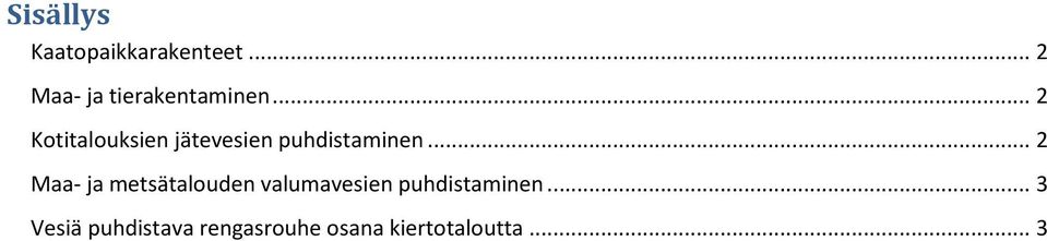.. 2 Kotitalouksien jätevesien puhdistaminen.