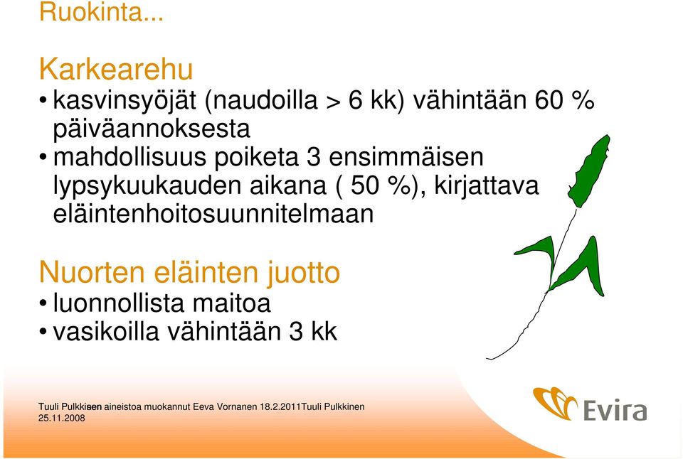 päiväannoksesta mahdollisuus poiketa 3 ensimmäisen