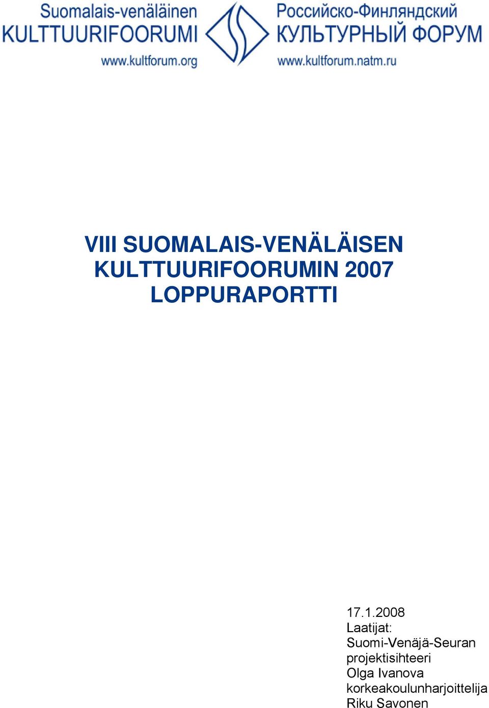 .1.2008 Laatijat: Suomi-Venäjä-Seuran