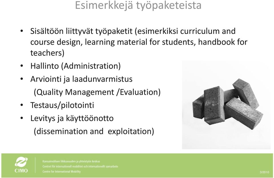 teachers) Hallinto (Administration) Arviointi ja laadunvarmistus (Quality