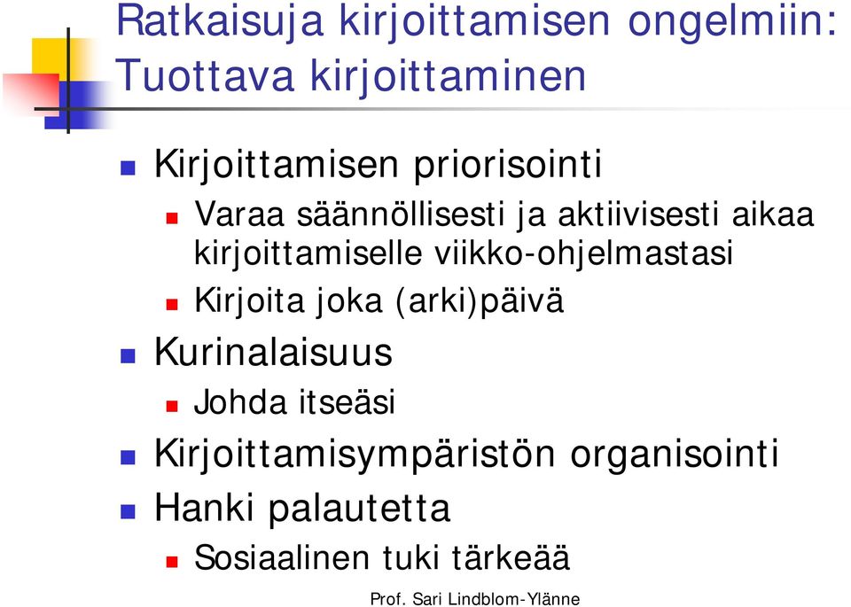 kirjoittamiselle viikko-ohjelmastasi Kirjoita joka (arki)päivä