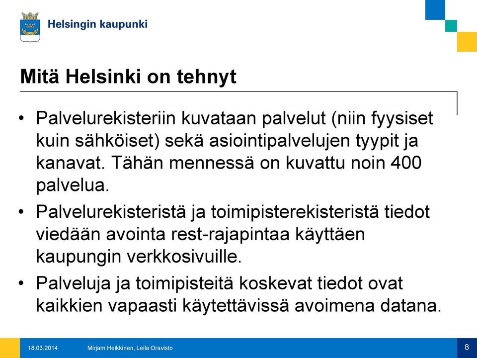 Palvelurekisteristä ja toimipisterekisteristä tiedot viedään avointa rest-rajapintaa käyttäen