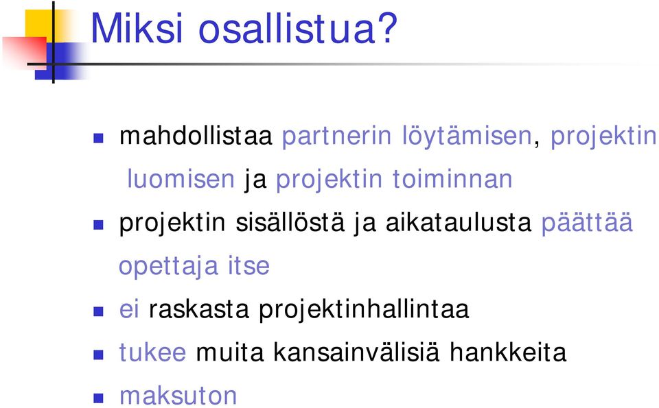 projektin toiminnan projektin sisällöstä ja aikataulusta